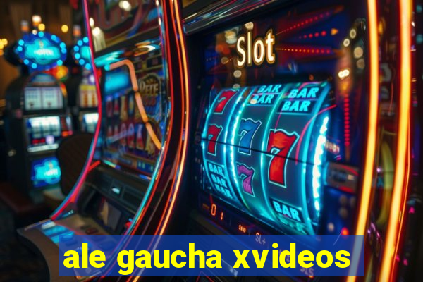 ale gaucha xvideos